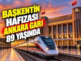 Ankara Garı 89 Yaşında: Başkentin Hafızasına Yolculuk - Ankara Yaşam