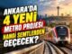 Ankara’da Yapılacak 4 Yeni Metro Hattı Hangi Semtlerden Geçecek? - Ankara Yaşam